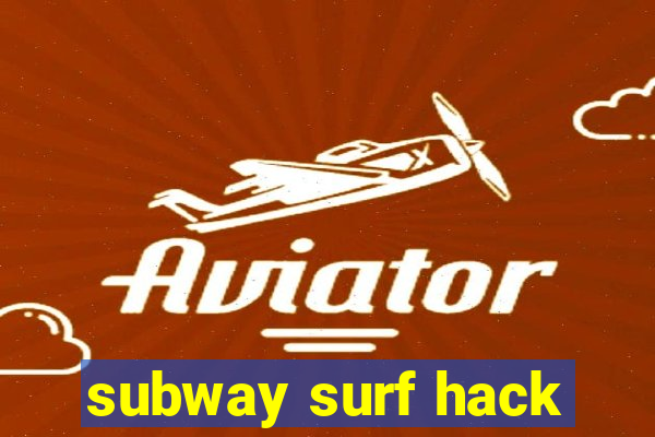 subway surf hack